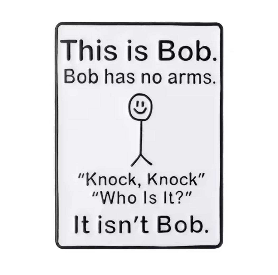 Bob has no arms - ConverXation Pin