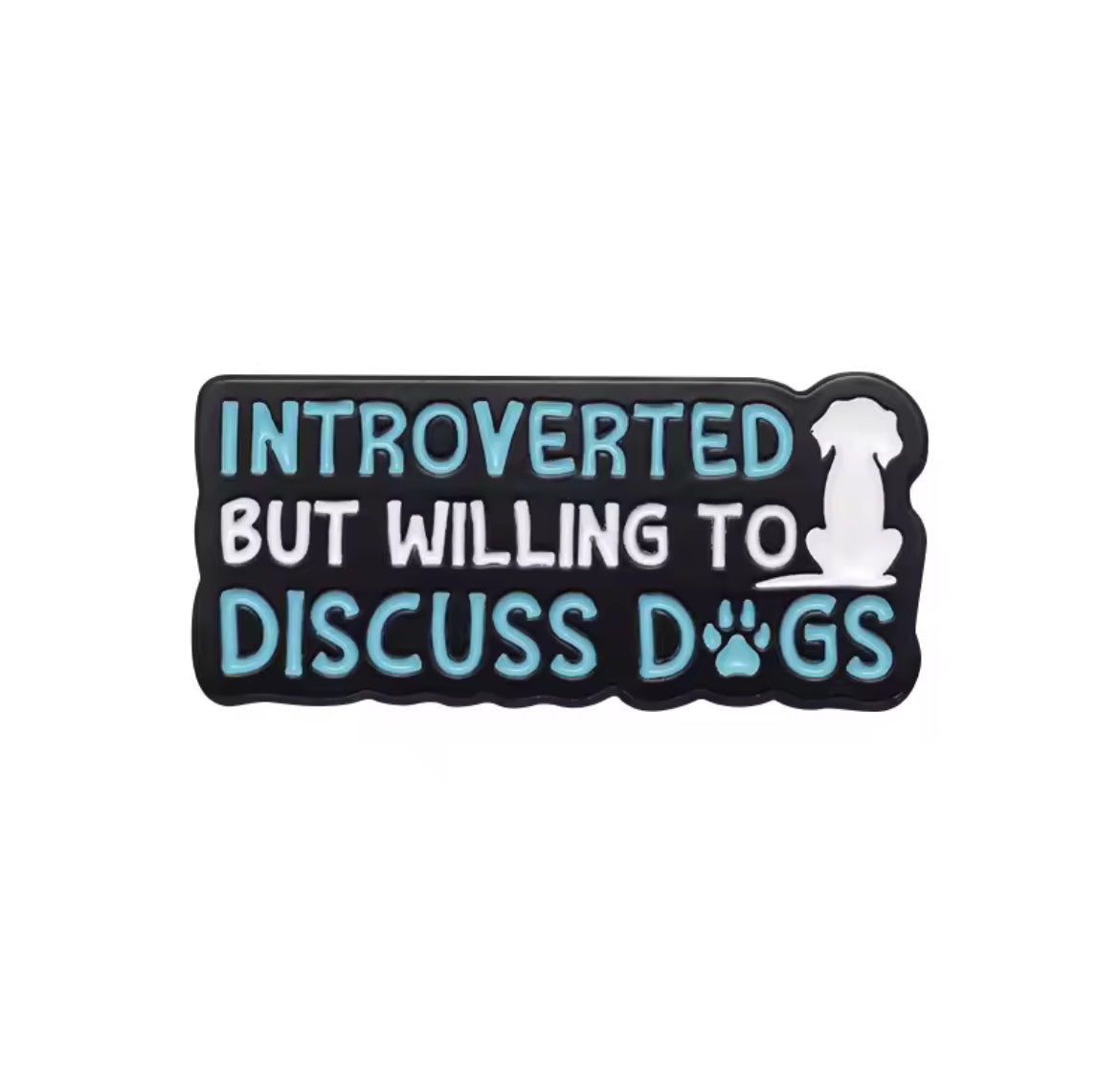 Introverted But Willing to Talk Dogs  ConverXation Pin